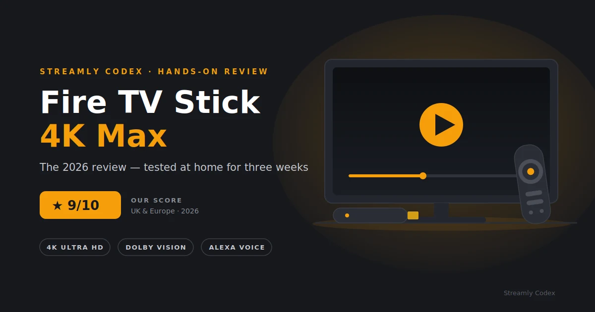 Fire TV Stick 4K Max review 2026 graphic showing a 9 out of 10 score